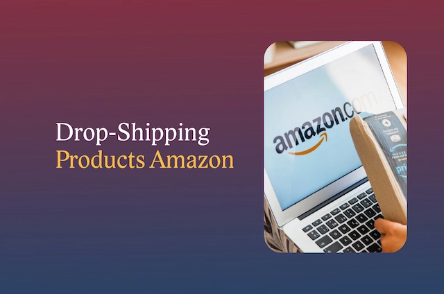Drop-Shipping Products Through Amazon
