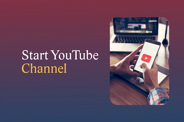 Start a YouTube Channel 