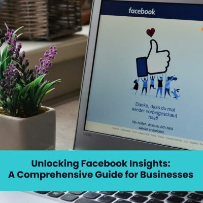 Unlocking Facebook Insights A Comprehensive Guide for Businesses